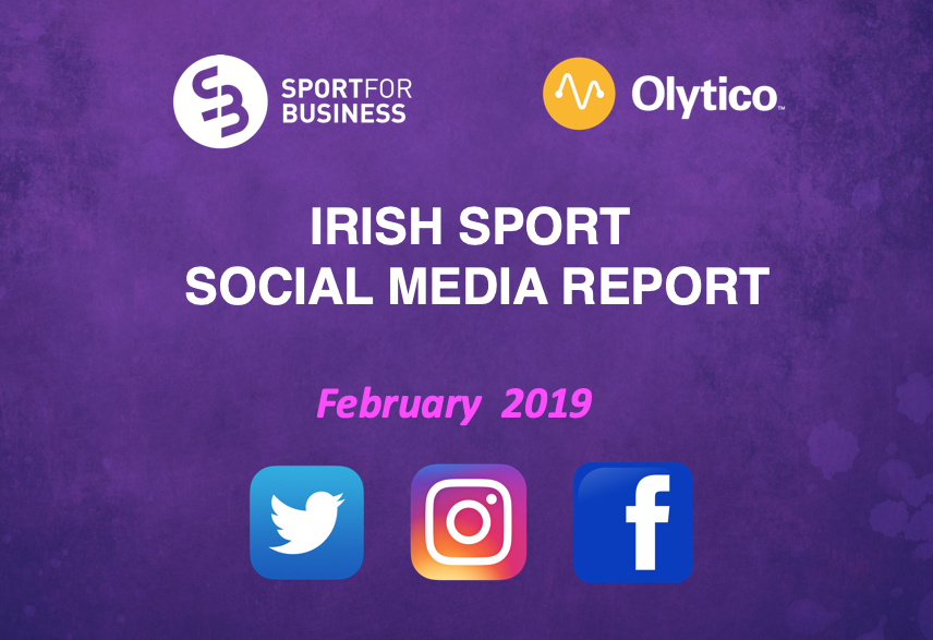 Irish Sport Social Media Report February 2019 Sport for Business