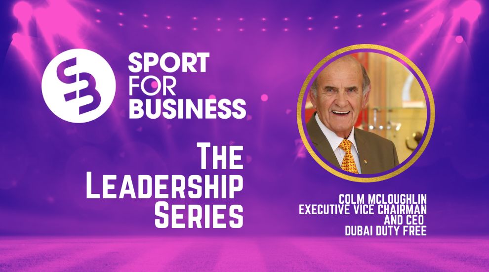 Sport for Business Podcasts – The Leadership Series with Colm McLoughlin of Dubai Duty Free