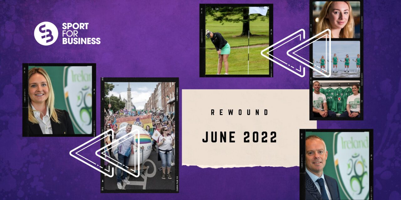 2022 Rewound – June – KPMG Confirmed for Women’s Irish Open, Marching with Pride, FAI Appointments