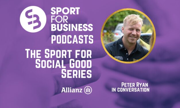 Sport for Social Good with Peter Ryan – The Sport for Business Podcast
