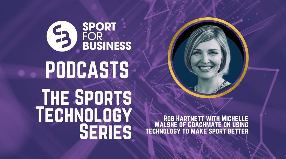 The Sports Technology Series with Michelle Walshe – A Sport for Business Podcast