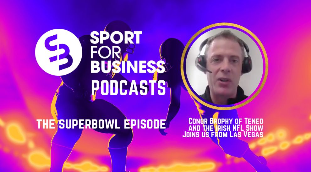 The Superbowl Episode with Conor Brophy in Las Vegas – A Sport for Business Podcast