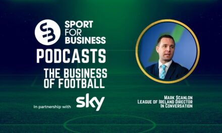 The Business of Football with Mark Scanlon – A Sport for Business Podcast
