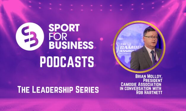 Leading the Camogie Association – A Sport for Business Podcast with Brian Molloy
