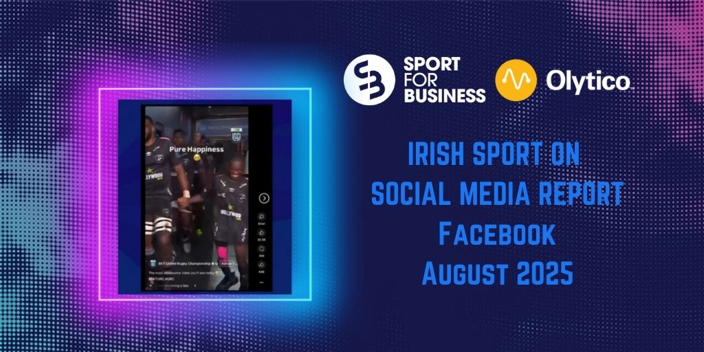 Irish Sport on Social Media Monthly Report – August 2025 on Facebook