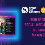 Irish Sport on Social Media Monthly Report – March 2026 on Instagram